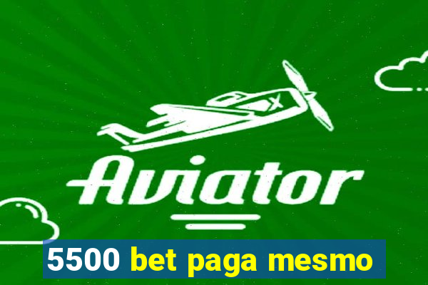 5500 bet paga mesmo